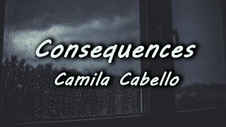 [가사]사랑의 끝엔 결말이 있더라/Consequences/Camila Cabello/카밀라카베요/[가사해석/한글자막/Lyrics]