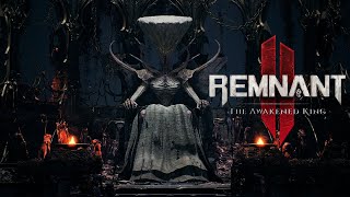 ВТОРОЕ DLC - Remnant II - The Awakened King  СТРИМ.