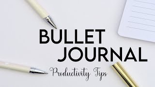 Bullet Journal Tips to Increase Productivity