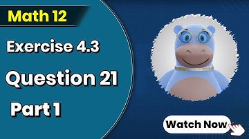 ہر سوال کا حل   | Punjab Class 12 Math | Ch 4 | Ex 4.3  | Question 21 P-1 | Pakistan