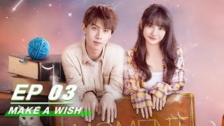 【FULL】Make A Wish EP03 (Starring Ren You Lun & Gia Ge Xinyi) | 喵，请许愿 | iQiyi