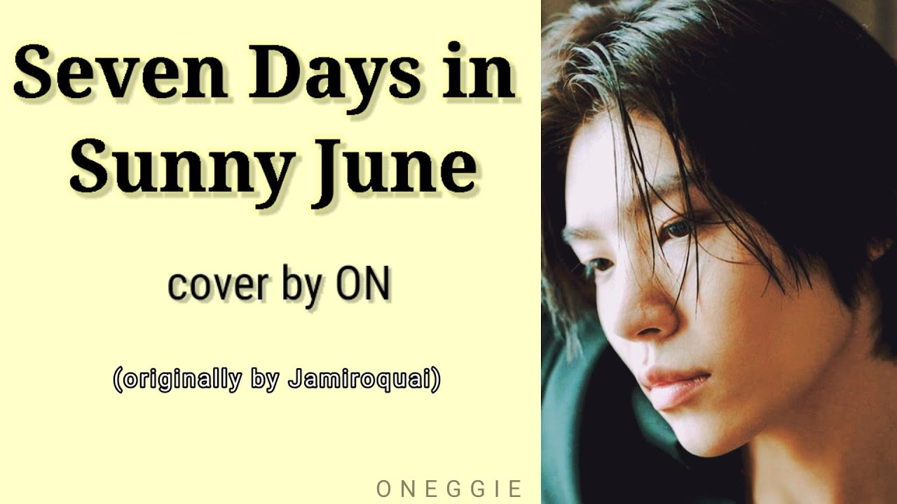 Choi Seon Seven Days in Sunny June (originally by Jamiroquai) YouTube