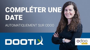 Actions automatisées sur Odoo : compléter une date automatiquement