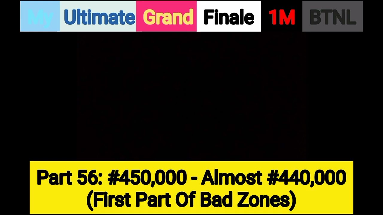 All Thumbnails For His Ultimate Grand Finale 1M BTNL (1,000 Subscribers Special!)