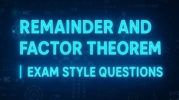 Polynomials | Remainder and Factor Theorem - Exam Style Questions | A Level P3