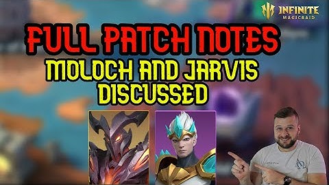 Full Patch Notes New Hero Moloch And Jarvis Discussed - Infinite Magicraid