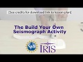 Build Your Own Seismograph Activity—Creating Earthquake &quot;Signatures&quot;