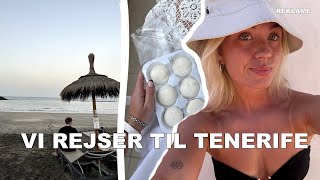 VI REJSER TIL TENERIFE