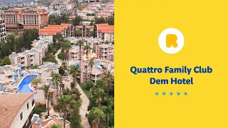 Quattro Family Club Dem Hotel (5*) - Turcja - Hotel idealny na rodzinne wakacje - Riwiera Turecka