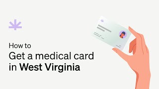 How to Get a Medical Marijuana Card in West Virginia