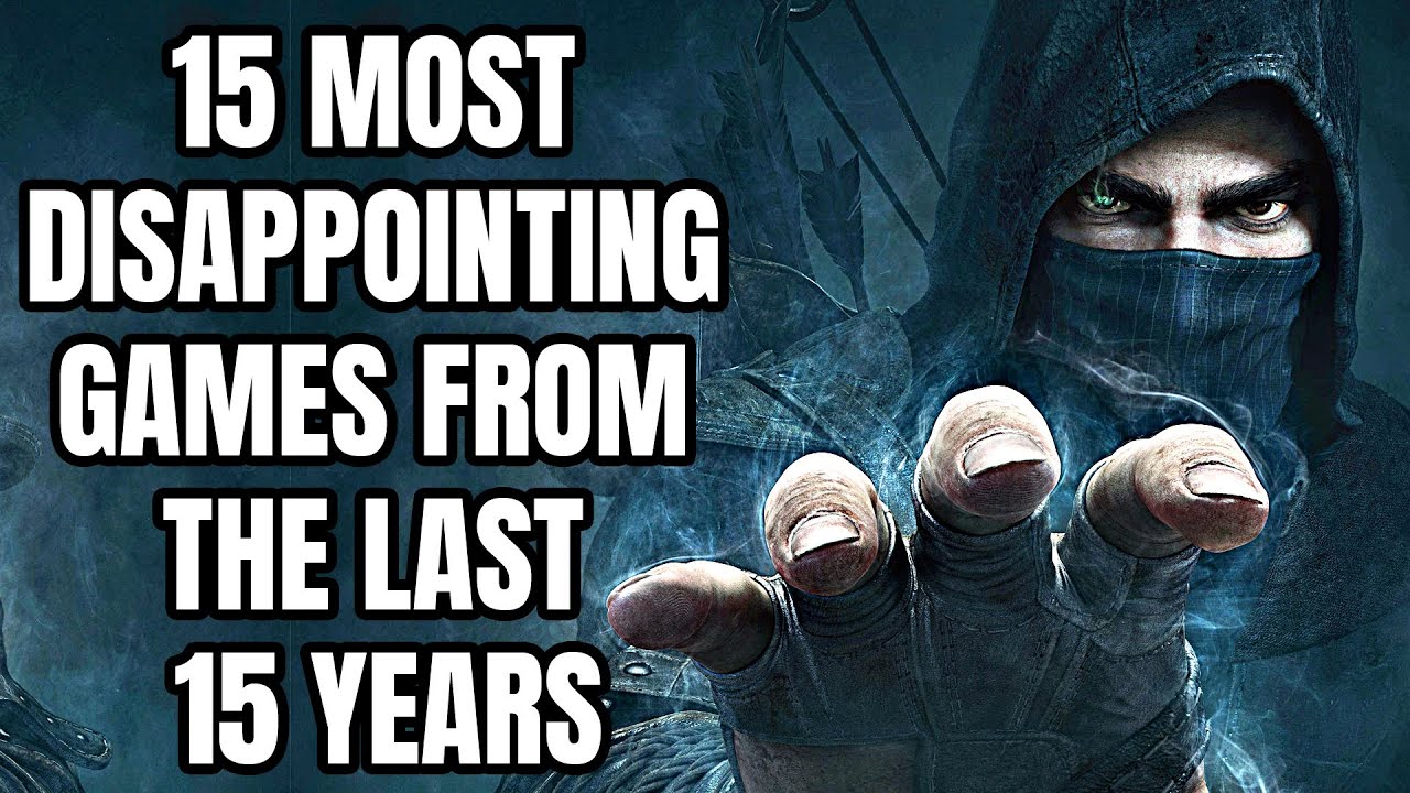 15 MOST DISAPPOINTING Games From The Last 15 Years YouTube 15-most-disappointing-games-from-the-last-15-years-youtube