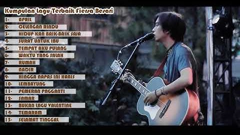 Kumpulan lagu Fiersabesari | lagu galau | lagu santai
