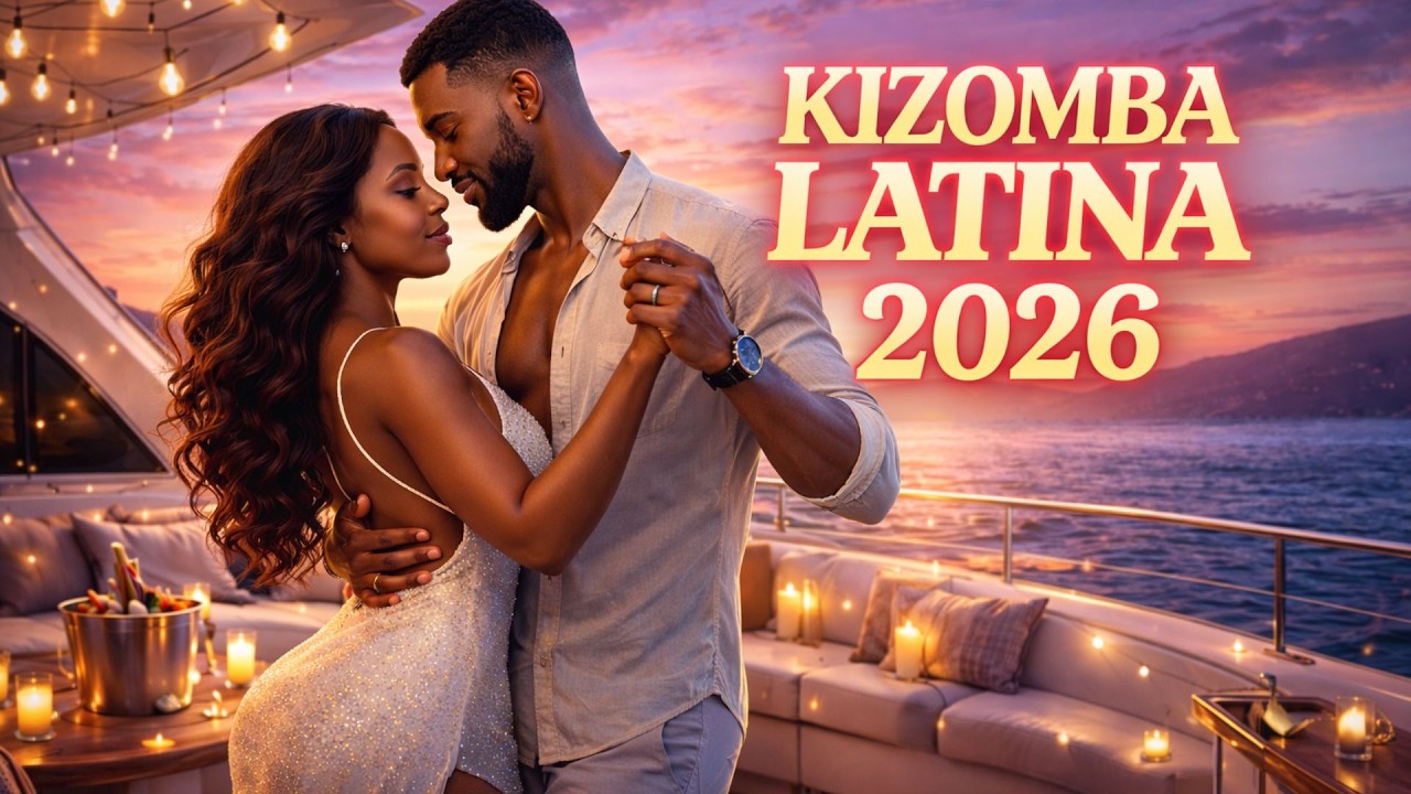Kizomba Ultimate Love Mix 2026 – The Ultimate Romantic Dance 💃🔥