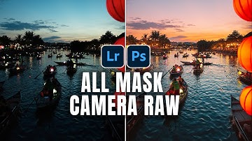 All Masks in Camera Raw & Lightroom Explained (Full Masking Guide)