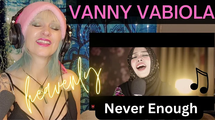 Vanny Vabiola "Never Enough" | Artist/Vocal Perfor...