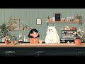 Study Music with Bear | Lo-Fi Jazz Relaxing &amp; Chill Music in cafe