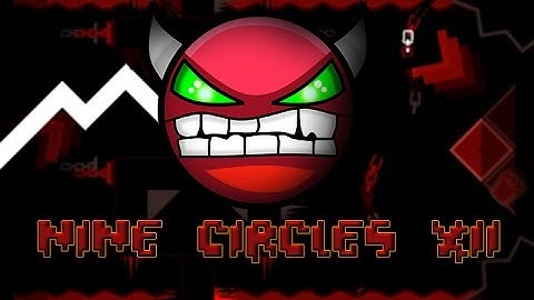 Geometry Dash [2.0] (Easy Demon) - Nine Circles XII by Rustam