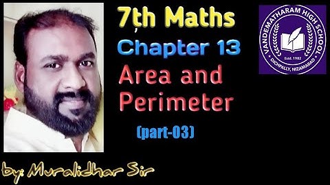 7th Maths, Ch 13: Area and Perimeter,(part-03)