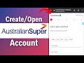 Comment crerouvrir un super compte australien 2023  inscription  australiansuper