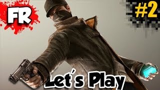 FR - WATCH DOGS - Let's Play / Gameplay Français (#2)