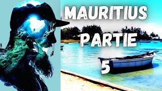 افضل الامكنه في العالم جزر موريتيوش | الجزء الخامس mauritius