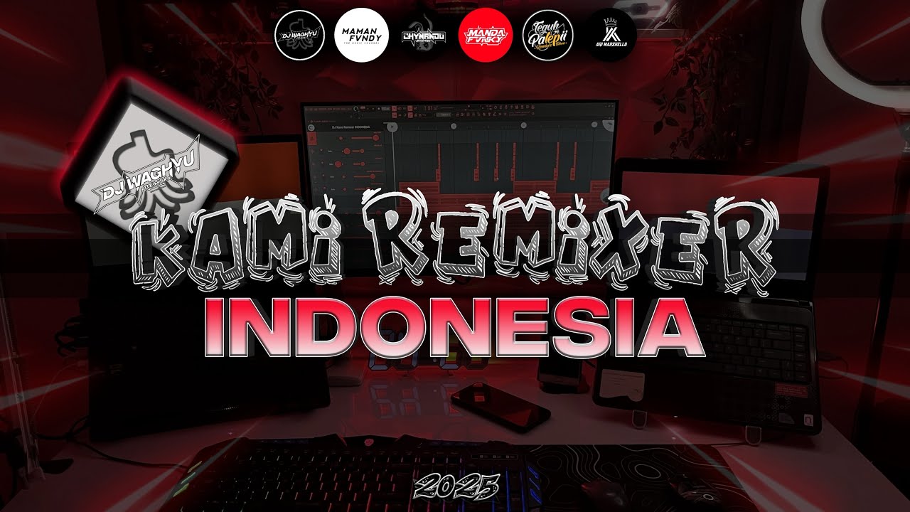 Kami Remixer Indonesia • SPESIAL TAHUN BARU 2025 | DJ Waghyu ft. 5 Remixer ID