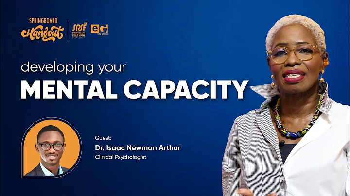 Developing your Mental Capacity with Dr Isaac Newm...