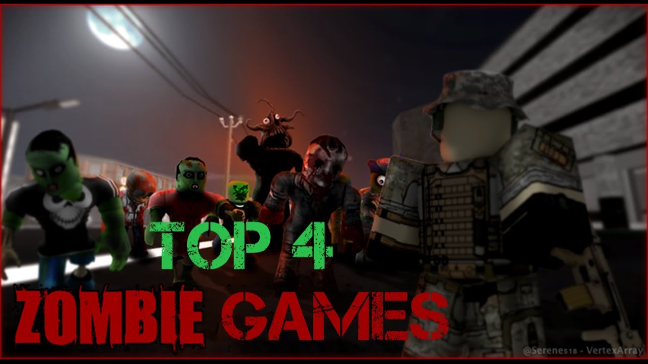 TOP 4 ZOMBIE GAMES ON ROBLOX
