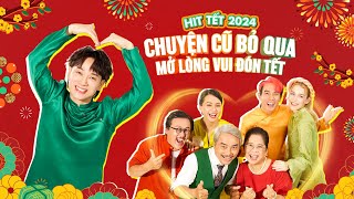 CHUYỆN CŨ BỎ QUA 4   TRÚC NHÂN X MIRINDA   NHẠC TẾT 2024 (Official MV)