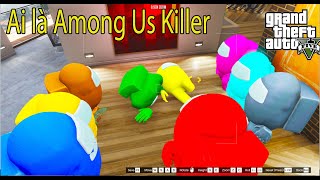 GTA 5 Mod - Đi Tìm Among Us Killer Impostor Kẻ Giết Người Thầm Lặng (Phần 3)