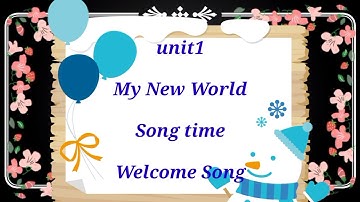 Welcome Song /Ennum Ezhuthum/4,5th std/1st term/English/unit1/My New World/circle time /song time