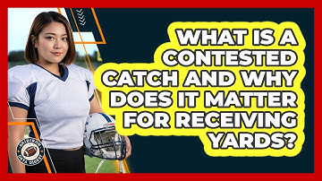 What Is A Contested Catch And Why Does It Matter For Receiving Yards? - Gridiron Data Digest