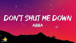 ABBA - Don&#39;t Shut Me Down (Lyrics)