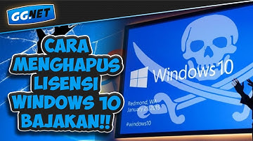 Pake Windows Bajakan?! Hapus Sekarang Juga! Cara Menghapus Lisensi Windows 10 Bajakan