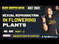 Sexual Reproduction in Flowering Plants-02 | NCERT Topper Batch | NEET 2021 | Vedantu Biotonic