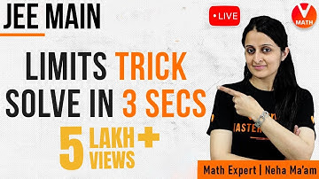 3 Secs Limits Tricks for JEE Mains | Limits IIT JEE Mains Questions | Neha Agarwal | Vedantu Maths