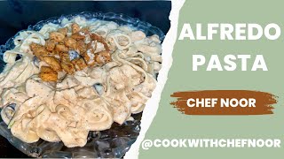 Alfredo Fettuccine Pasta Recipe By Chef Noor How To Make Alfredo Chicken Pasta