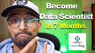 Become Data Scientist in 7 Months with 100% Job Assistance | Learnbay Data Science Course Review