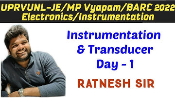Day 1 Transducer & Instrumentation  For UPRVUNL-JE/BARC/MP Sub Eng Electronics/Instrumentation