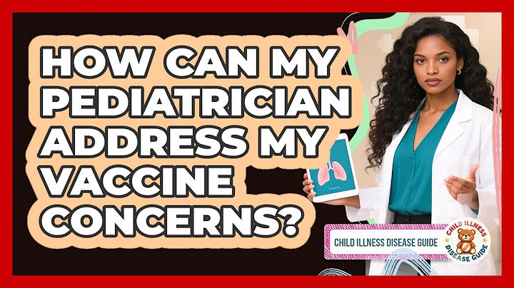 How Can My Pediatrician Address My Vaccine Concerns?