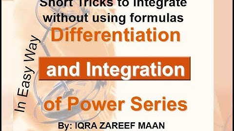 Differentiation And Integration of Power Series || Power series || Integrate without using  formulas