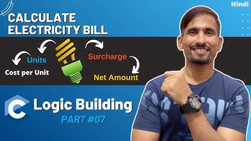C Program to Calculate Electricity Bill of a Customer - Logic Building With C