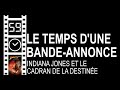 Le temps dune bandeannonce 59 indiana jones et le cadran de la destine