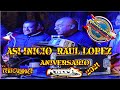 ASI INICIO RAUL LOPEZ EL SONORAMICO EN EL ANIVERSARIO DE ROLLY MIX 2021