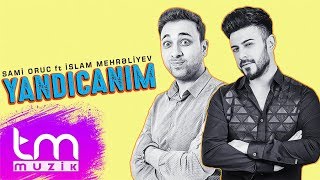 Sami Oruc feat. İslam Mehrəliyev – Yandı Canım Resimi