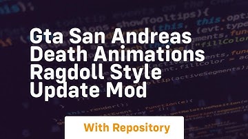 Gta san andreas death animations ragdoll style update mod