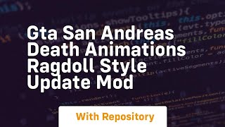 Gta san andreas death animations ragdoll style update mod screenshot 2
