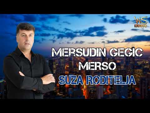 Mersudin Gegic Merso - Suza Roditelja - 2022