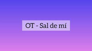 Video voorbeeld van "OT20 - Sal de mí (Letra/Lyrics)"