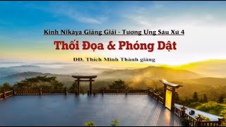 Kinh NIKAYA Giảng Giải - Tương Ưng Sáu Xứ 4  - Thối Đọa & Phóng Dật